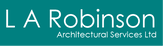 L A Robinson Architectural Service Ltd